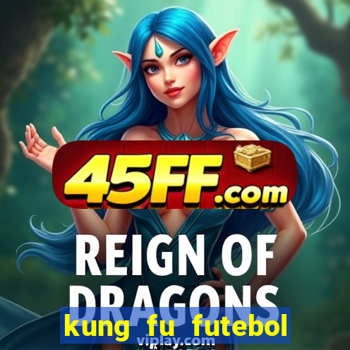 kung fu futebol clube download utorrent